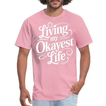 Living My Okayest Life T-Shirt - pink