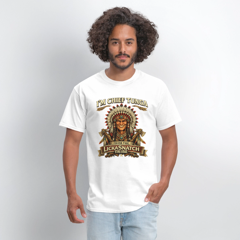 I’m Chief Tunga From the Lickasnatch Tribe T-Shirt Color: Black