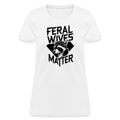 Feral Wives Matter Women's Contoured T-Shirt - white