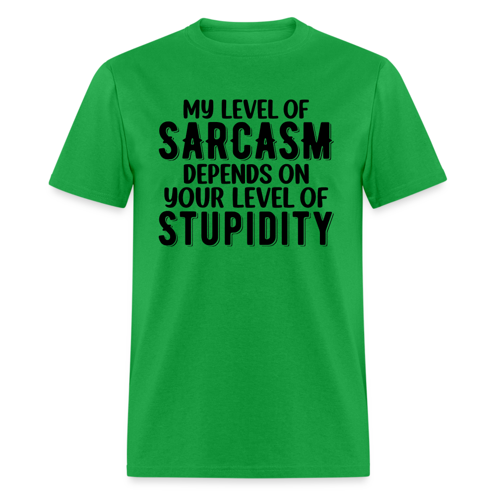 My Level of Sarcasm Depends on You Level of Stupidity T-Shirt - bright green