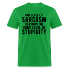 My Level of Sarcasm Depends on You Level of Stupidity T-Shirt - bright green
