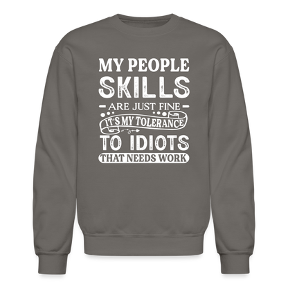 My People Skills Are Just Fine Sweatshirt - asphalt gray