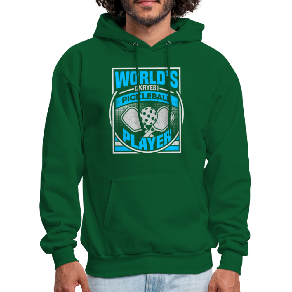 World's Okayest Pickleball Player Hoodie - forest green