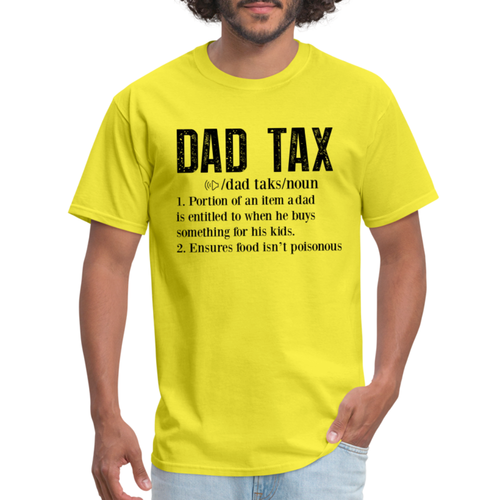 Dad Tax T-Shirt (Definition) - yellow