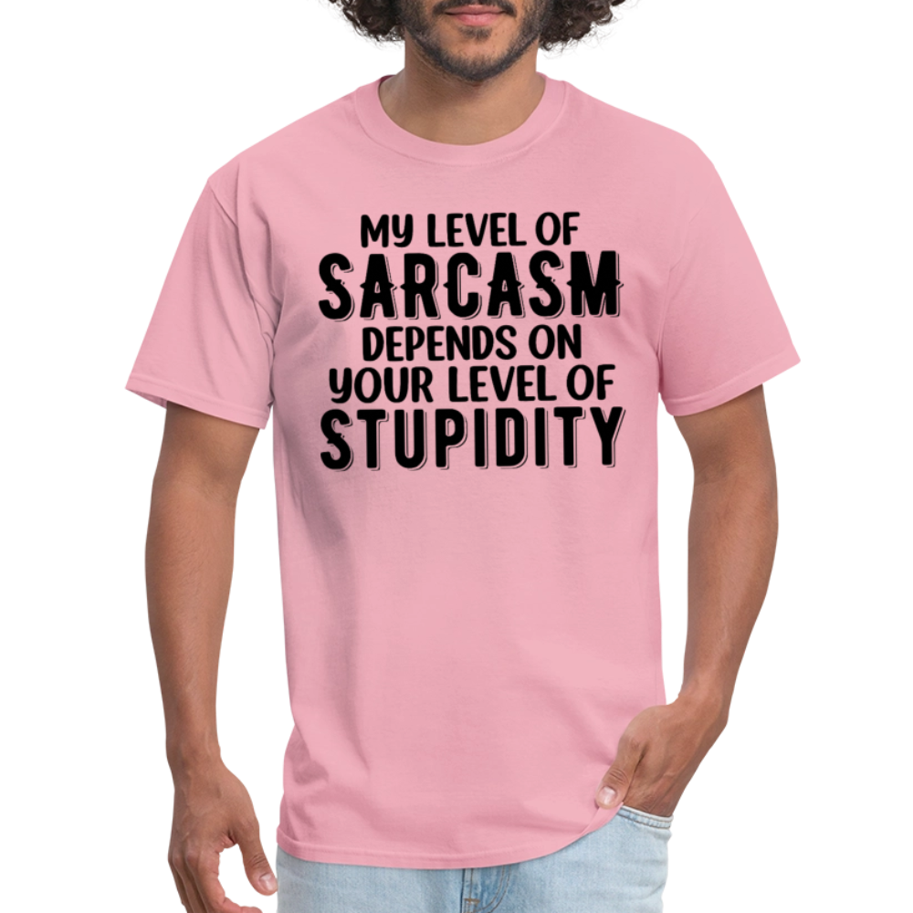 My Level of Sarcasm Depends on You Level of Stupidity T-Shirt - pink