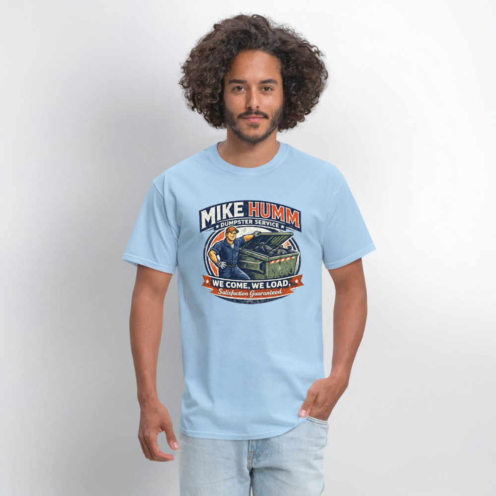 Mike Humm Dumpster Service T-Shirt – Funny Adult Humor Tee Color: white
