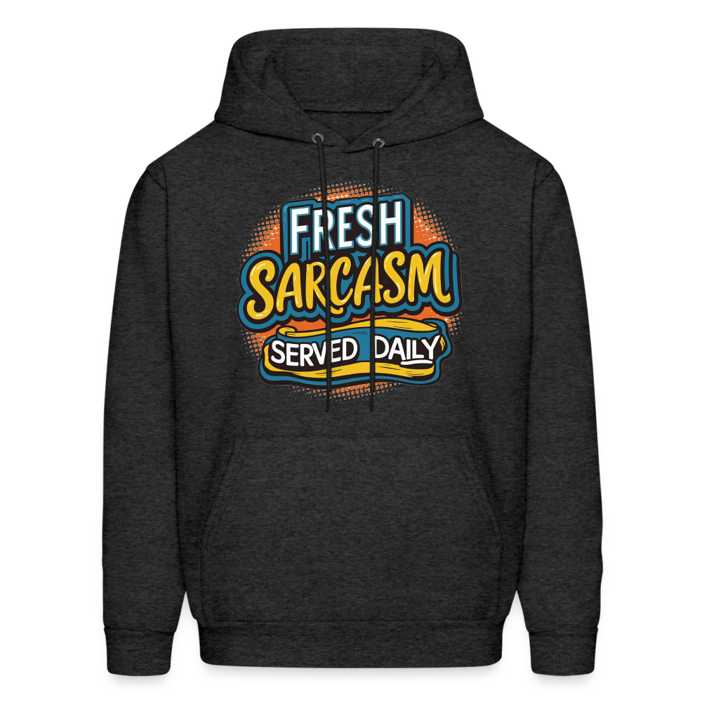 Fresh Sarcasm Served Daily Hoodie - charcoal grey