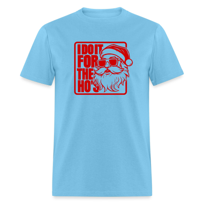 I Do It for the Ho's Funny Christmas Santa T-Shirt - aquatic blue