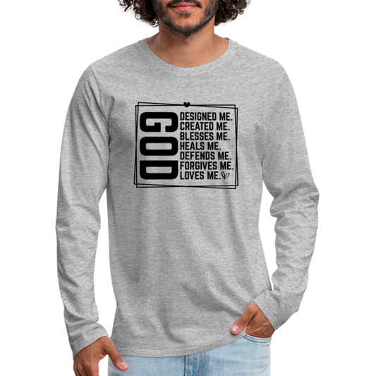 GOD Designed Me Men's Premium Long Sleeve T-Shirt - heather gray