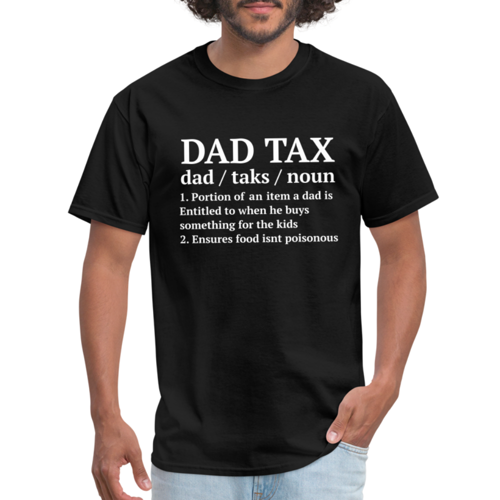 Dad Tax T-Shirt (Definition) - black