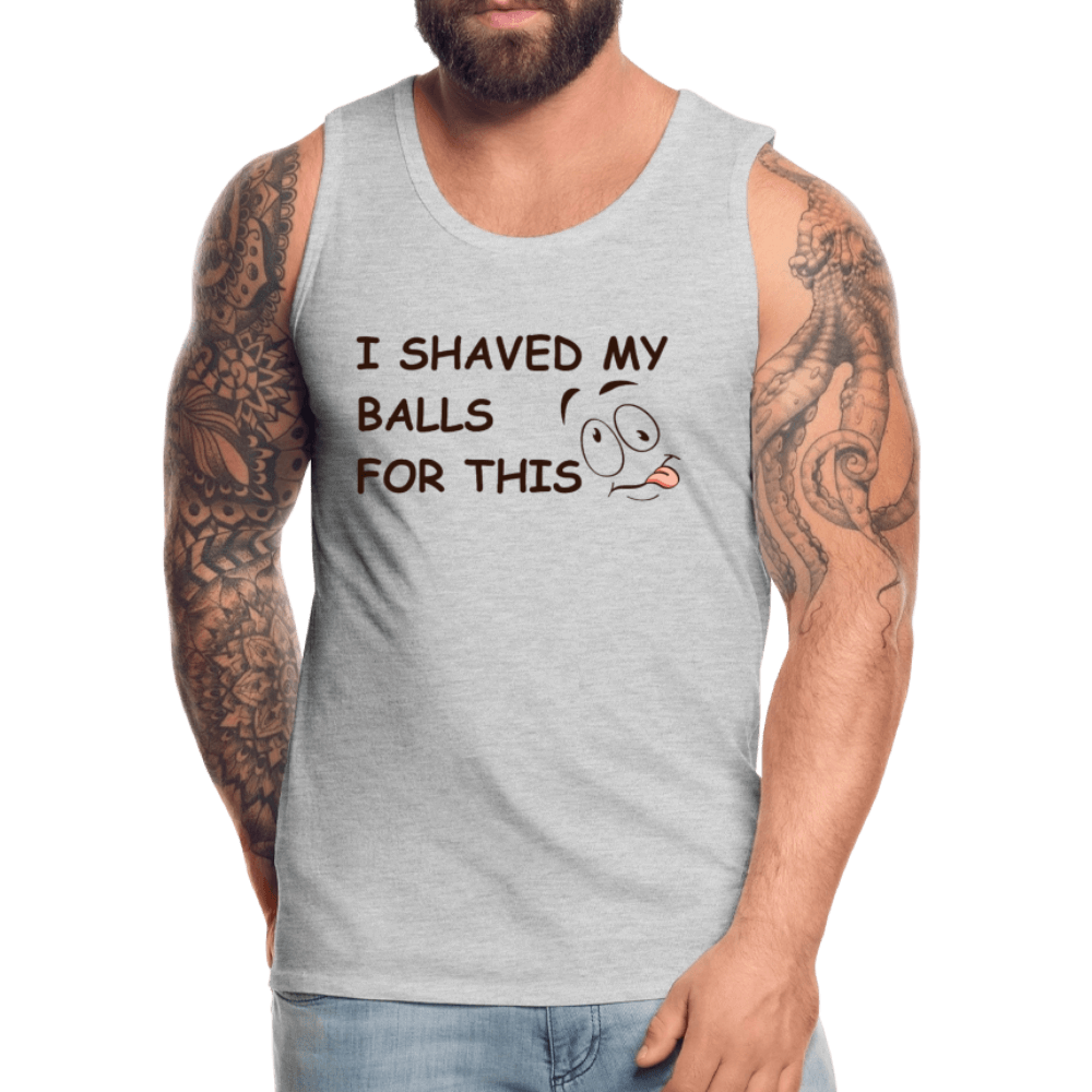 I Shaved My Balls For This (Funny Adult Humor) Men’s Premium Tank Top - heather gray