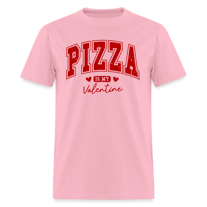 Pizza is my Valentine T-Shirt - pink