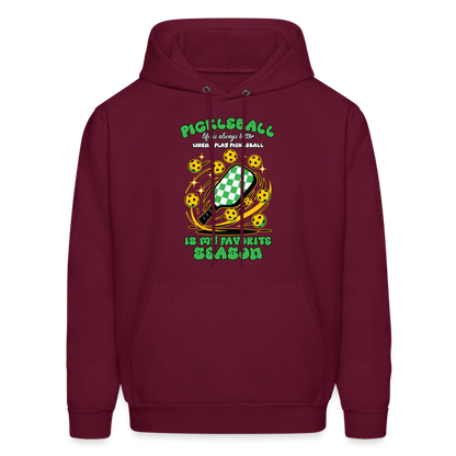 Pickleball Is My Favorite Season Hoodie - burgundy