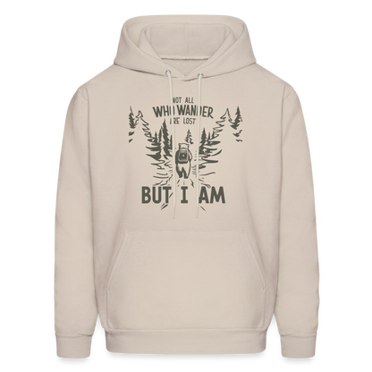 Not All Who Wonder Are Lost, But I Am (Camping Humor) Hoodie - Sand