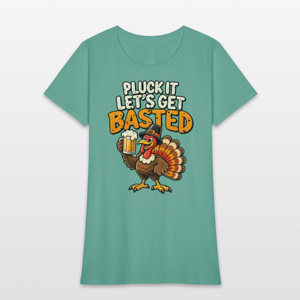 Pluck It Let’s Get Basted Women’s T-Shirt - aquatic
