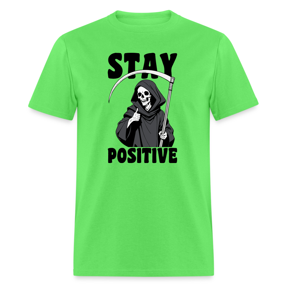 Stay Positive (Grim Reaper) T-Shirt - kiwi