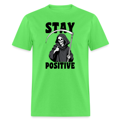 Stay Positive (Grim Reaper) T-Shirt - kiwi