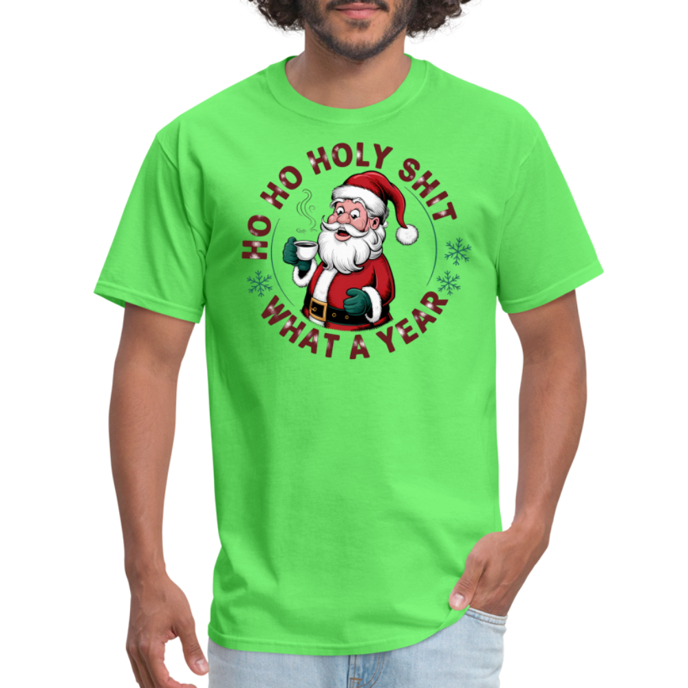 Ho Ho Holy Shit What A Year (Funny Christmas Santa) T-Shirt - kiwi