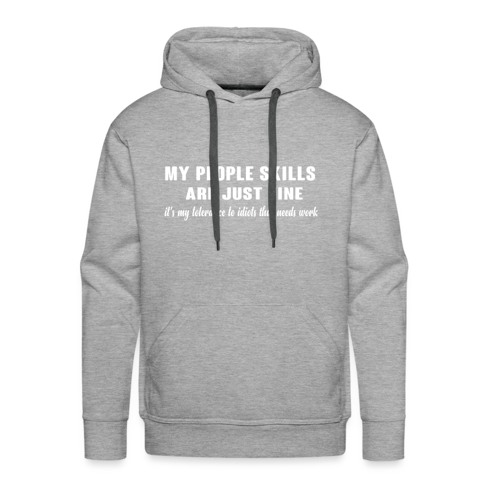 It's My Tolerance To Idiots That Needs Work Men's Premium Hoodie - heather grey