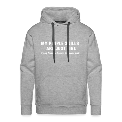 It's My Tolerance To Idiots That Needs Work Men's Premium Hoodie - heather grey