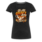 It’s All Gravy Baby – Pour It On Thick Women’s Premium T-Shirt