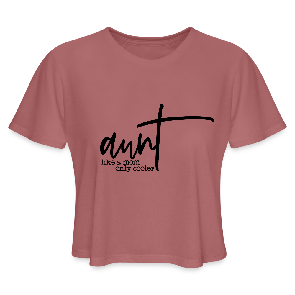 Aunt Like A Mom Only Cooler Women's Cropped T-Shirt - mauve