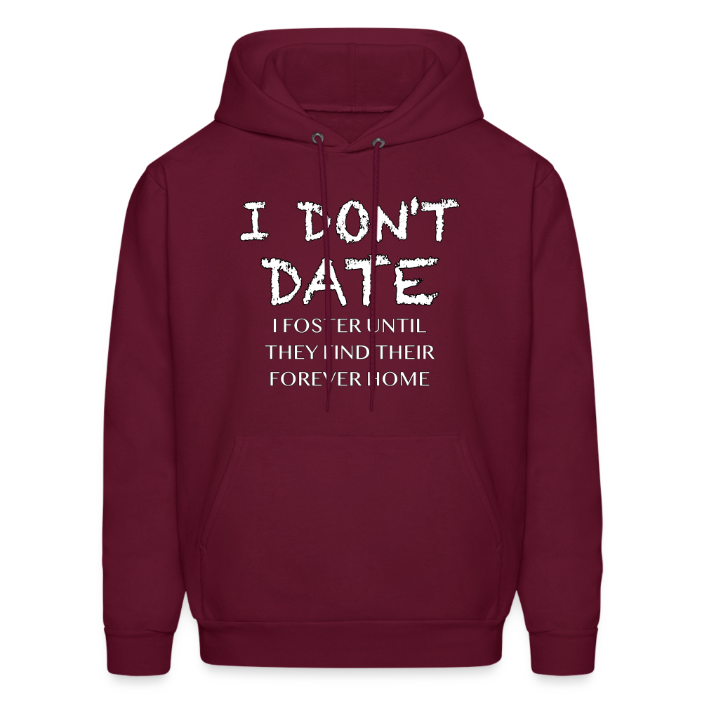 I Don't Date, I Foster Hoodie (Funny Dating Humor) - burgundy
