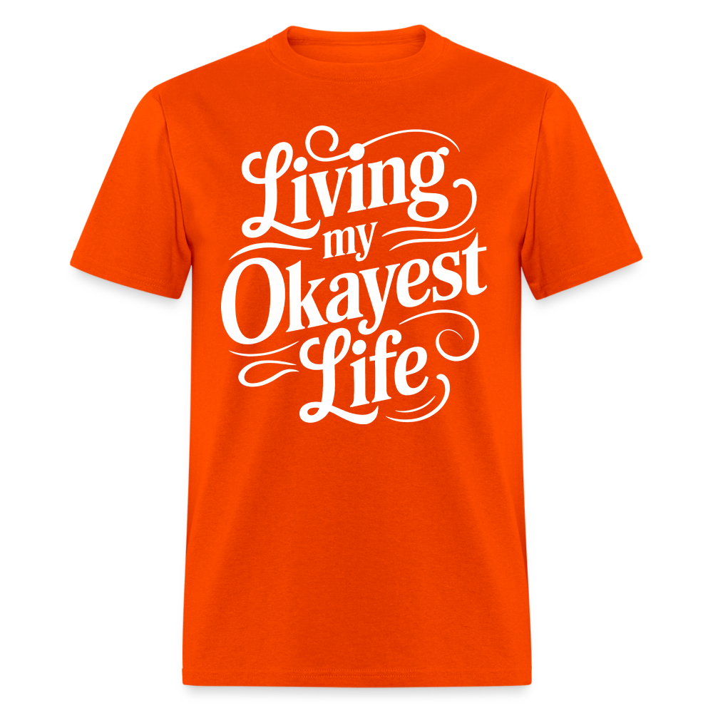 Living My Okayest Life T-Shirt - orange