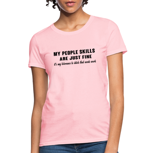 It's My Tolerance To Idiots That Needs Work Women's T-Shirt - pink