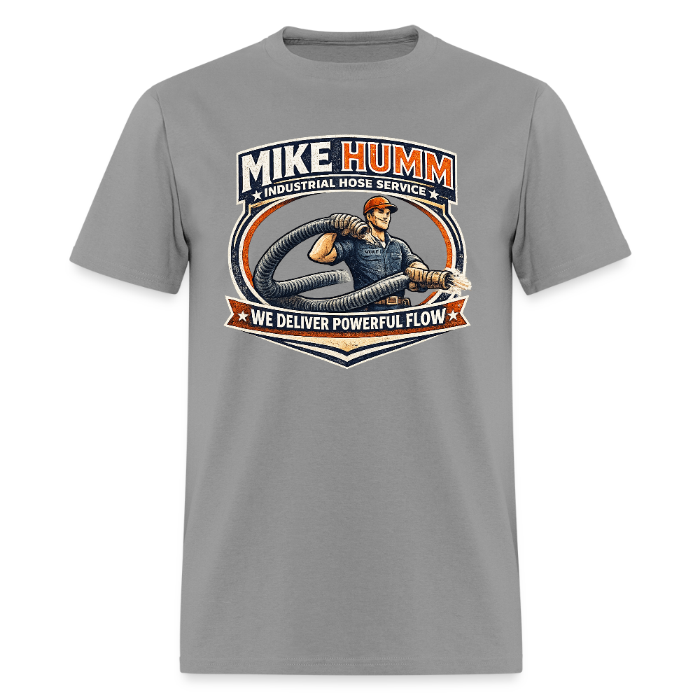 Mike Humm Industrial Hose Service Funny Adult Humor Shirt Color: rock