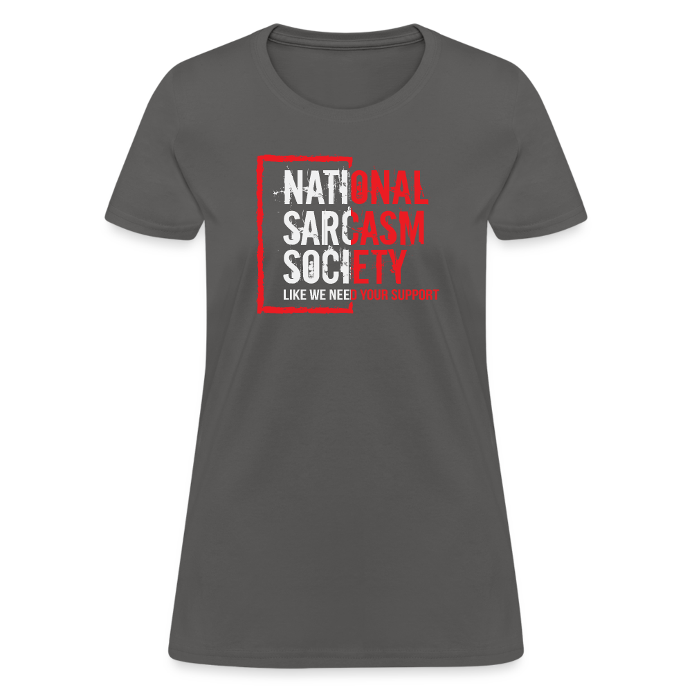 National Sarcasm Society Women's Contoured T-Shirt - charcoal