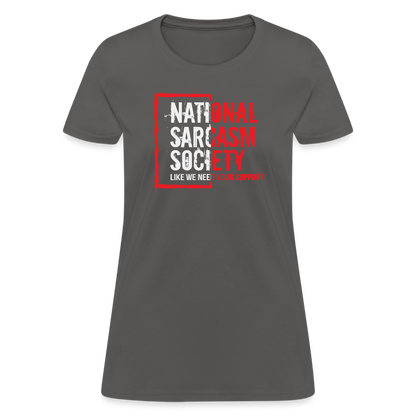 National Sarcasm Society Women's Contoured T-Shirt - charcoal