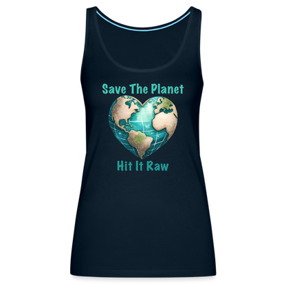 Save The Planet Hit It Raw Women’s Tank Top (Funny Environmental Awareness) - deep navy