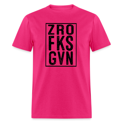 Zero Fucks Given (ZRO FKS GVN) T-Shirt - fuchsia