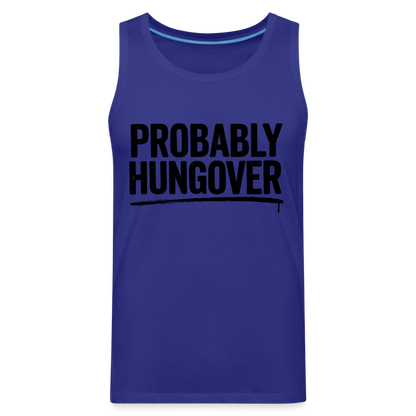 Probably Hungover Men’s Premium Tank Top - royal blue