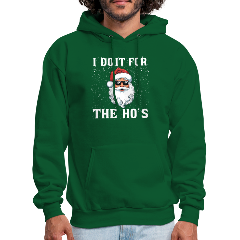 I Do It for the Ho's Hoodie (Santa Christmas) - forest green