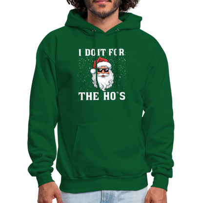 I Do It for the Ho's Hoodie (Santa Christmas) - forest green