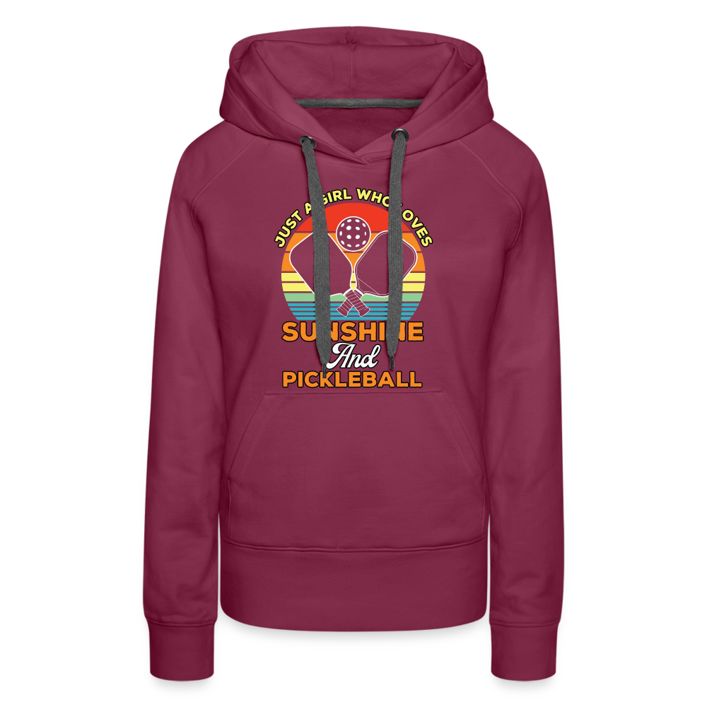 Just A Girl Who Loves Sunshine and Pickleball Premium Hoodie - burgundy