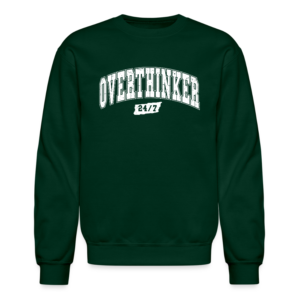 Overthinker 24/7 Funny Sweatshirt – White Arched Letters - forest green