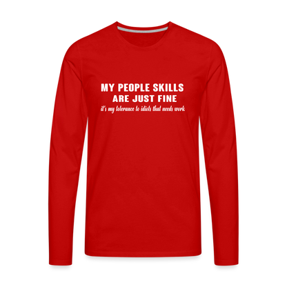 My People Skills Are Just Fine Men's Premium Long Sleeve T-Shirt - red