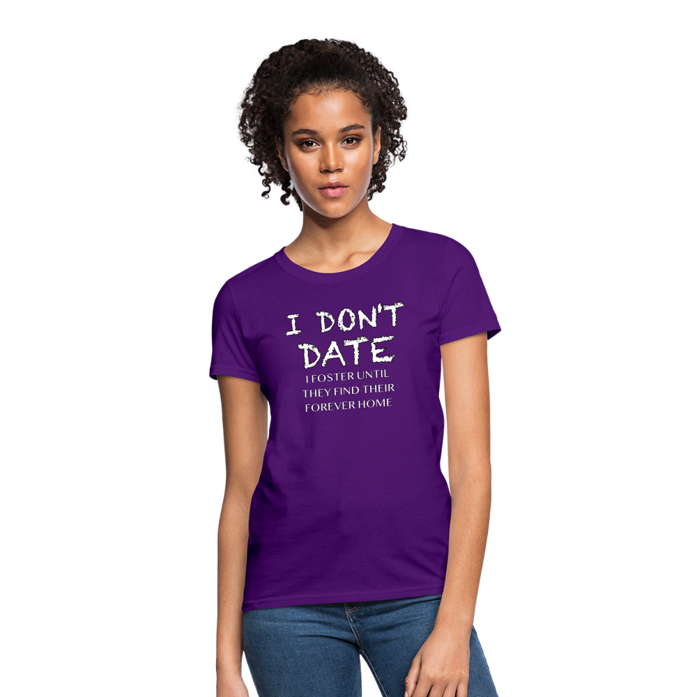 I Don't Date, I Foster Home Women's T-Shirt (Funny Dating Humor) - purple