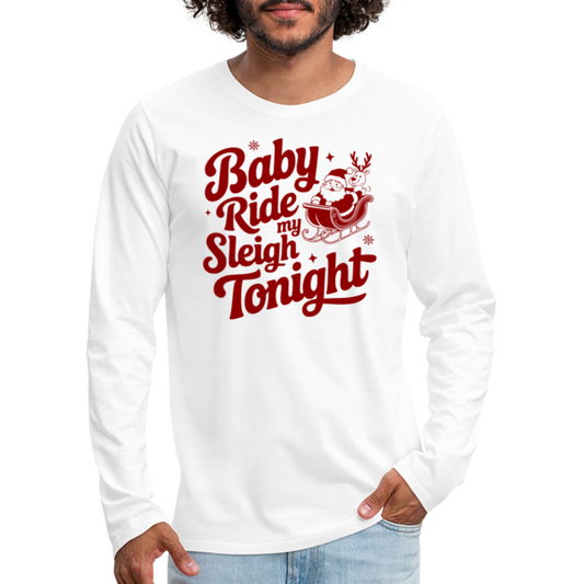 Ride My Sleigh (Naughty Santa) Men's Long Sleeve T-Shirt - white