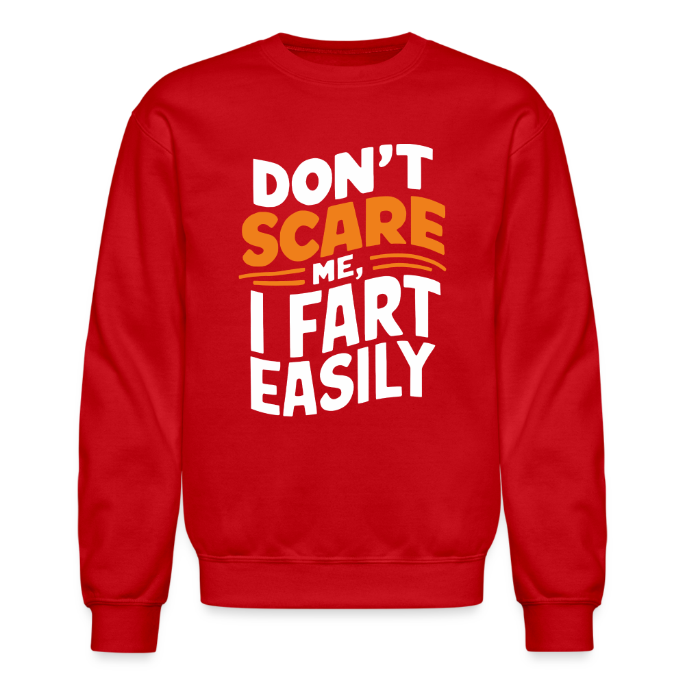 Don't Scare Me I Fart Easily Sweatshirt - red