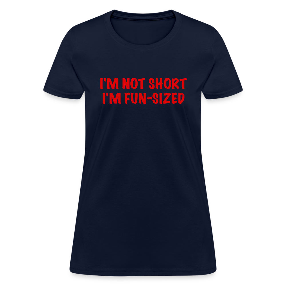 I'm Not Short I'm Fun Sized Women's T-Shirt (Funny Graphic Tee) - navy