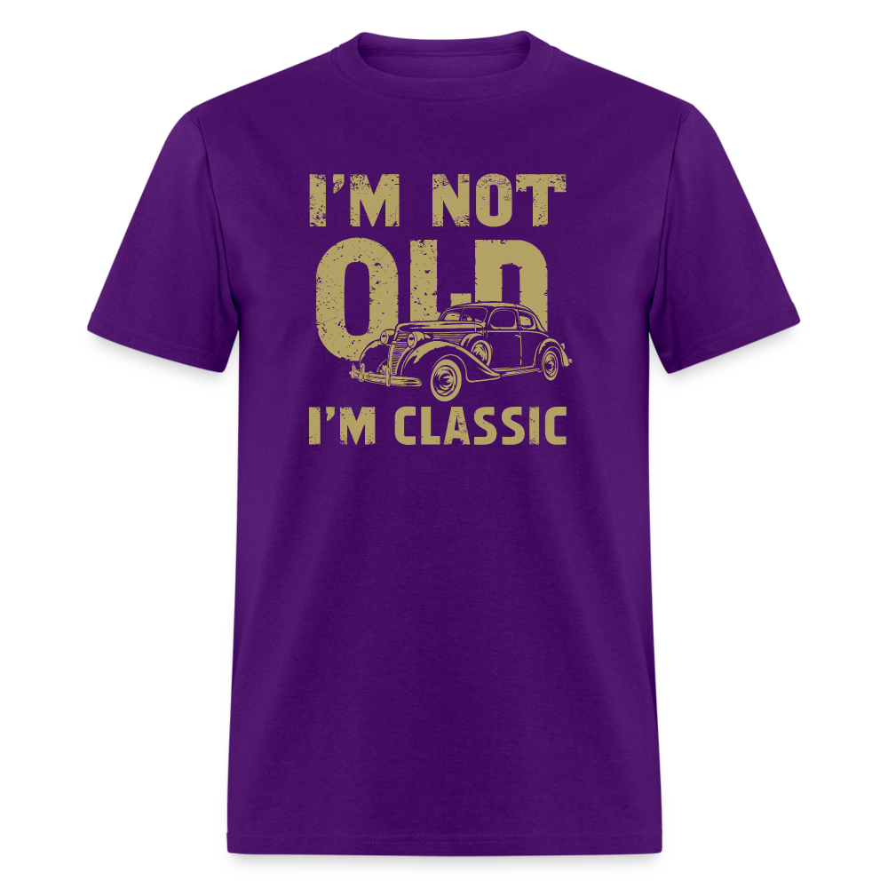 I'm Not Old I'M Classic T-Shirt - purple