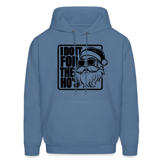 I Do It for the Ho's Funny Christmas Santa Hoodie - denim blue