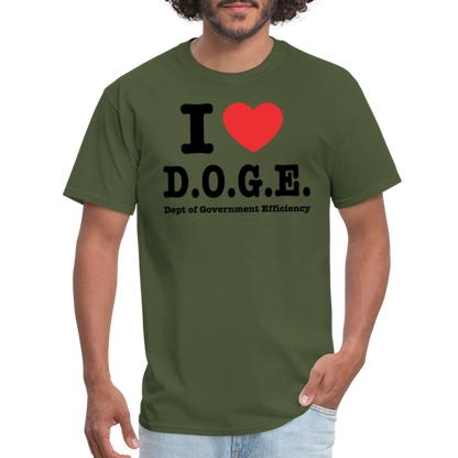 I Heart DOGE (Dept of Government Efficiency) T-Shirt - military green