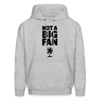 Not A Big Fan (Funny, Sarcasm) Hoodie