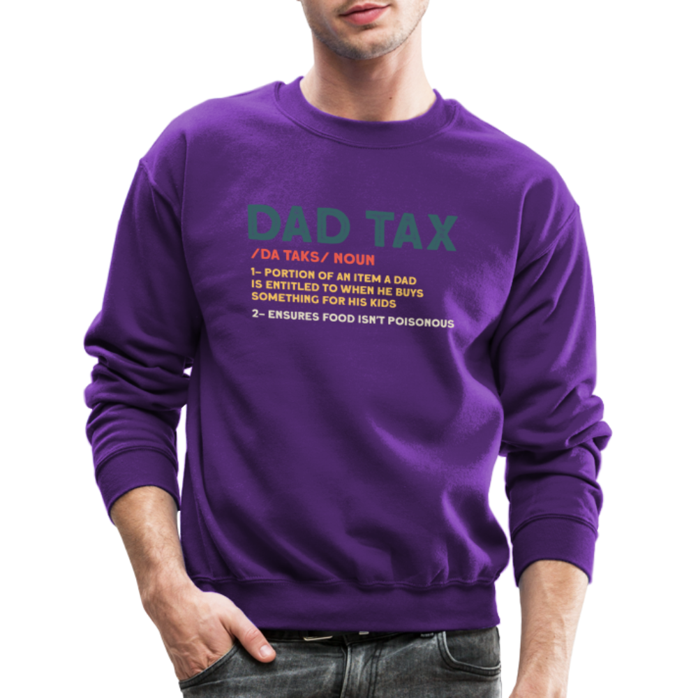 Dad Tax Meaning Sweatshirt (Da Taks / Noun) - purple