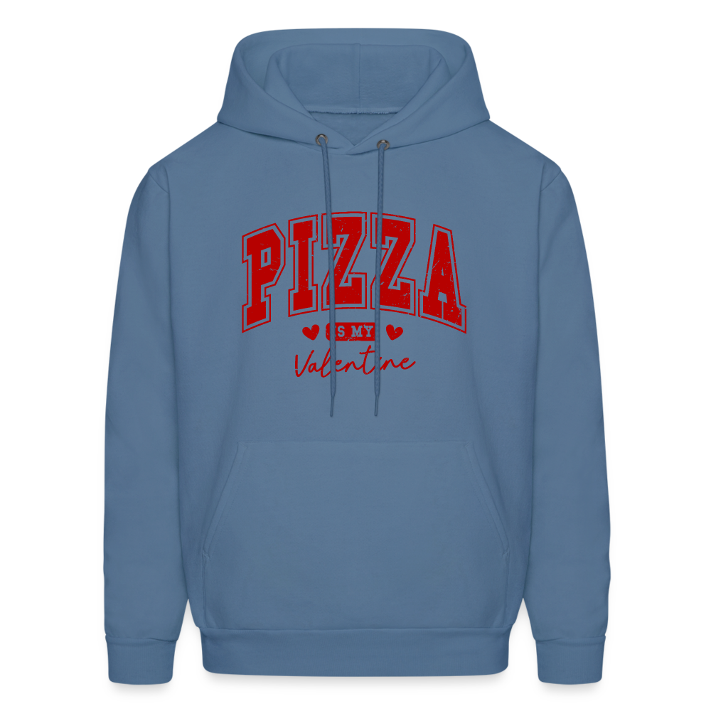 Pizza is my Valentine Hoodie - denim blue